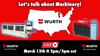 Wurth LIVE! Woodworking Machinery | Let's Talk!