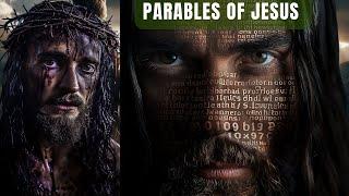 The Complete Parables of Jesus Christ Explained