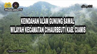 Gunung Sawal Kabupaten .Ciamis Jawa Barat