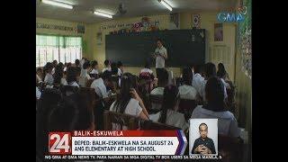 24 Oras: DepEd: Balik-eskwela na sa August 24 ang elementary at high school