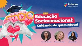 Educação Socioemocional: Cuidando de quem educa!