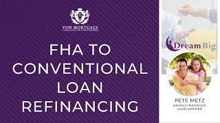 FHA to Conventional Loan Refinancing