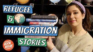 Refugee & Immigration Stories From Around the World | #BookBreak