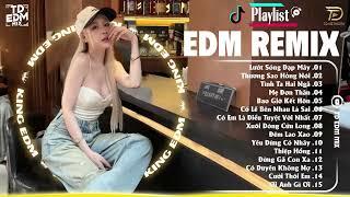 EDM TikTok HOT 2024  Nhạc Trẻ Remix 2024 Mới Nhất Hiện Nay - Top 15 Bản EDM TikTok Hay Nhất 2024