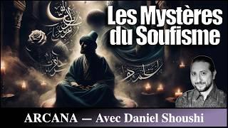 Le Soufisme : la voie mystique de l’Islam - Avec Daniel Shoushi