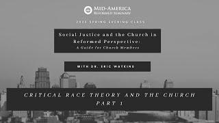 Critical Race Theory and the Church Part 1