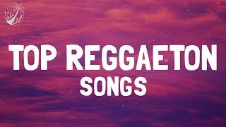 TOP REGGAETON SONGS - MOST POPULAR LATIN MUSIC 2024 ~ BEST REGGAETON PLAYLIST