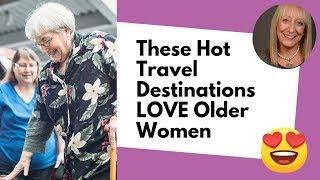 6 Fabulous Countries that Love Older Women | Senior Travel Tips