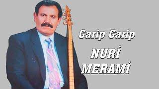 AŞIK NURİ MERAMİ GARİP GARİP