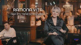 Ramona Vița - Asa imi traiesc eu viata | Videoclip Oficial