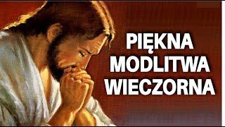 Piękna modlitwa wieczorna oraz Boże Błogosławieństwo