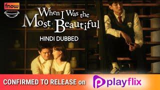 When I was Most Beautiful | Confirmed to Release on Playflix