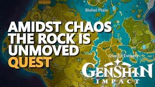 Amidst Chaos the Rock is Unmoved Genshin Impact Quest