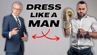How To Dress Like A MAN | Over 40