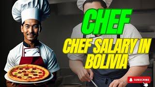 How Much is Chef Salary in Bolivia | Holy Eats