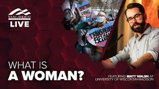 What is a woman? | Matt Walsh LIVE at University of Wisconsin-Madison