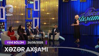 Xəzər Axşamı - Hafiz Quliyev, Əyyub Quliyev, İnarə Babayeva, Fərid Əliyev, Arzu Əliyeva  26.05.2025