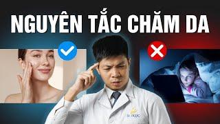 Nguyên Tắc Vàng Chăm Sóc Da: Bí Quyết Làm Đẹp Được Các Chuyên Gia Khuyên Dùng | Dr Ngọc