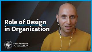 Role of Design In Organization. How Do Designers Contribute to Business?