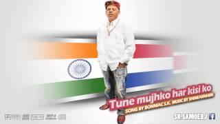 [NEW] Bonniac SK - Tune Mujhko Har Kisi ko "Reggae Version" (Official Song) 2013