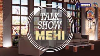 MEHI TALKSHOW - Season One (Episode 1)