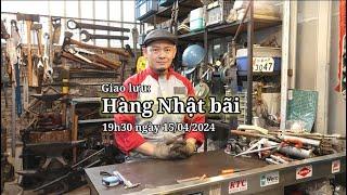 Giao lưu hàng Nhật bãi 19h30 ngày 15/04/2024 #minhtq #0909095698 #hangnhatbai