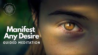 Manifest Any Desire, Guided Meditation