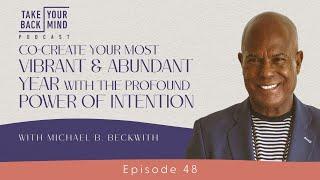 Co-Create Your Most Vibrant & Abundant Year with the Profound Power of Intention
