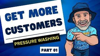 Ep.51  How to Get Customers For Your Pressure Washing Business (Part One)