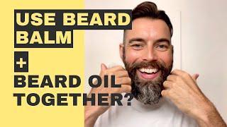 Do You Use Beard Oil and Beard Balm Together?