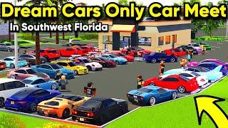 DREAM CARS ONLY CAR MEET IN SOUTHWEST FLORIDA!