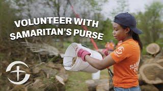 A Heart to Serve: Volunteering with Samaritan's Purse