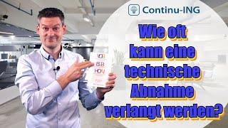 Technische Abnahmen - wie oft können sie verlangt werden?