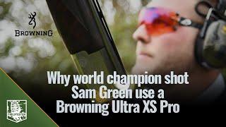 Why world champion shot Sam Green use a Browning B525 Ultra XS Pro