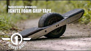 ONEWHEEL GT - IGNITE FOAM GRIP TAPE