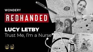Lucy Letby: “Trust me, I’m a nurse”
