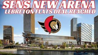 Breaking News: Ottawa Senators Reach Deal To Develop New Arena at Lebreton Flats