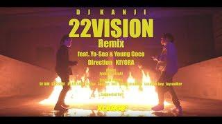 DJ KANJI - 22VISION(Remix) [feat. Yo-Sea & Young Coco]