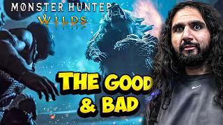 The GOOD and BAD about Monster Hunter Wilds...