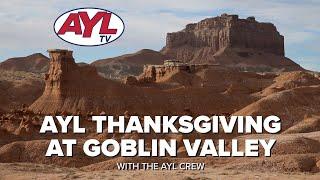 AYL Thanksgiving at Goblin Valley State Park