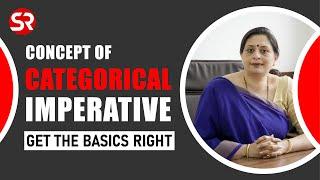 Concept of Categorical Imperative | Get the Basics Right | Shubhra Ranjan