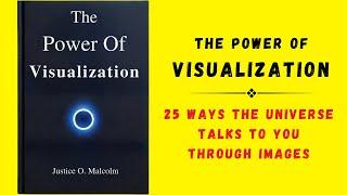 The Power Of Visualization: 25 Ways The Universe Talks To You  Through Images (Audiobook)