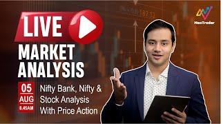 LIVE MARKET ANALYSIS - AUGUST 05 | NIFTY | BANKNIFTY | Stocks to Trade Today |