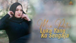 Mira Putri - Luka Yang Ku Sengaja (Official Music Video)