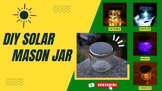 DIY Solar Mason Jar Lamp || Solar Garden light - Camping Light