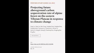 Projecting future aboveground carbon sequestration rate of alpine forest on the easte... | RTCL.TV