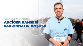 İstanbul Maratonu - Akciğer Kanseri Farkındalık Koşusu