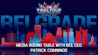 Final Four - Media Roundtable with BCL CEO Patrick Comninos | #BasketballCL 2023-24