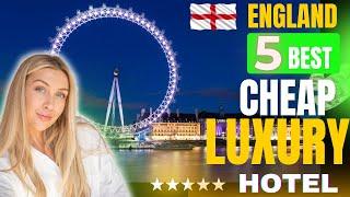 Affordable 5 Luxury Hotels London UK | Budget-friendly Hotels London | Cheap Luxury Hotel London