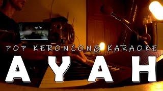 Ayah cover Alm Rinto Harahap Karaoke Pop Keroncong